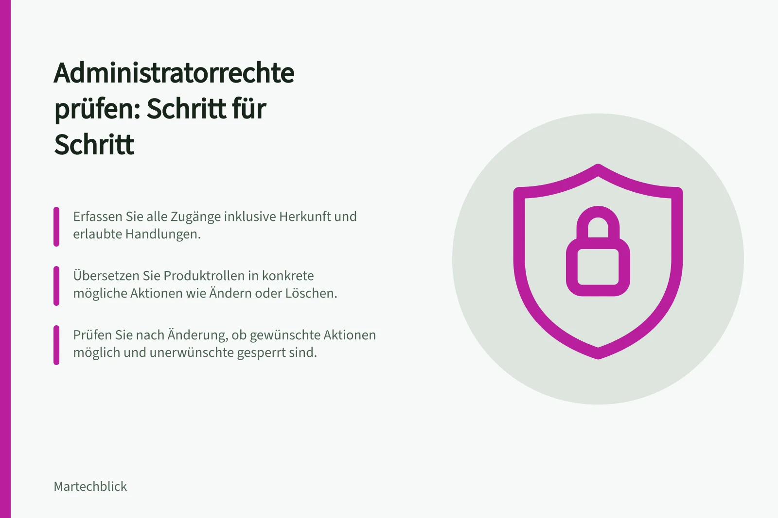 Administratorrechte prüfen: Schritt für Schritt: Erfassen Sie alle Zugänge inklusive Herkunft und erlaubte Handlungen.; Übersetzen Sie Produktrollen in konkrete mögliche Aktionen wie Ändern oder Löschen.; Prüfen Sie nach Änderung, ob gewünschte Aktionen möglich und unerwünschte gesperrt sind.