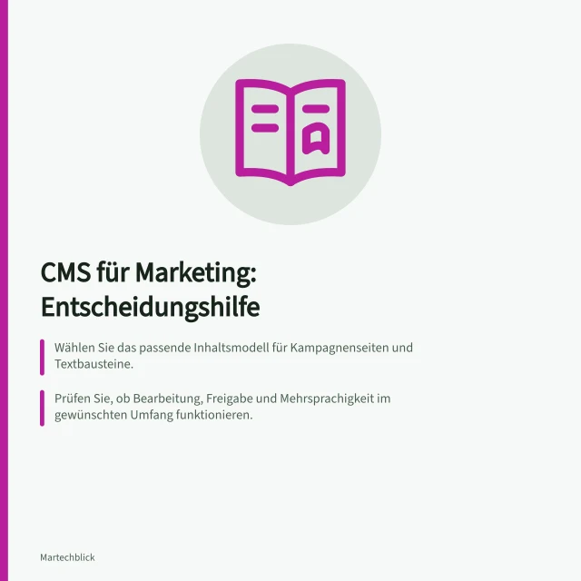 CMS für Marketing: Entscheidungshilfe: Wählen Sie das passende Inhaltsmodell für Kampagnenseiten und Textbausteine.; Prüfen Sie, ob Bearbeitung, Freigabe und Mehrsprachigkeit im gewünschten Umfang funktionieren.; Stellen Sie sicher, dass der Export von Inhalten mit Beziehungen und Dateien möglich ist. Content-Management-Systeme für Marketing