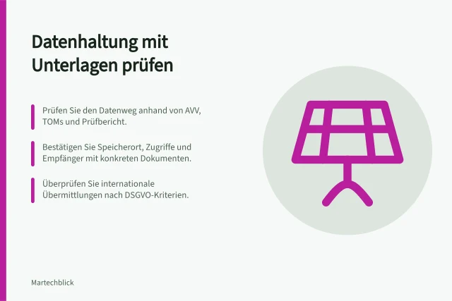 Datenhaltung mit Unterlagen prüfen: Prüfen Sie den Datenweg anhand von AVV, TOMs und Prüfbericht.; Bestätigen Sie Speicherort, Zugriffe und Empfänger mit konkreten Dokumenten.; Überprüfen Sie internationale Übermittlungen nach DSGVO-Kriterien. Datenhaltung mit nachvollziehbaren Unterlagen bewerten